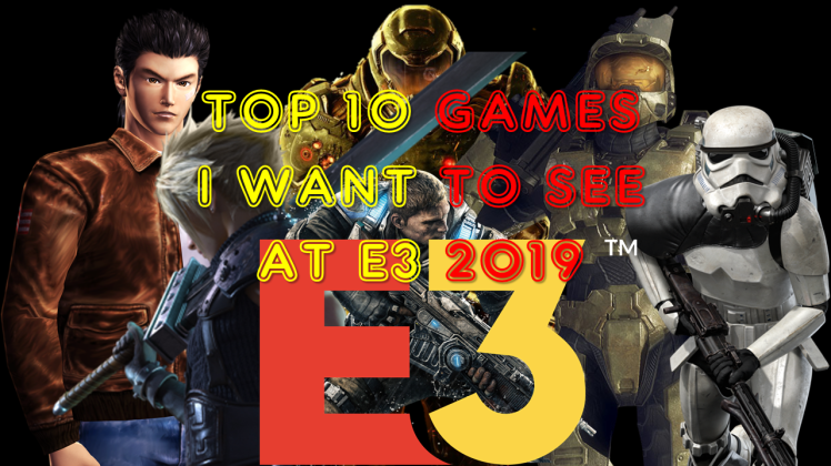 Top 10 Games I want to see at E3 2019